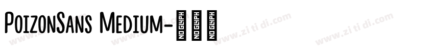 PoizonSans Medium字体转换 PoizonSans Medium字体转换
